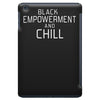 black empowerment and chill iPad Mini