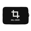 oh crop Laptop sleeve