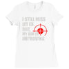 i still mis my ex but my aim is improving Ladies Fitted T-Shirt