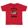 Never Underestimate A Man Who Watches Friends And Was Born in December Toddler T-shirt