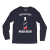 low battery   need beer Long Sleeve Shirts