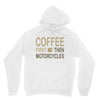 coffee then motorcycles Unisex Hoodie