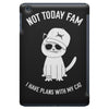 not today fam iPad Mini