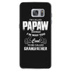 I'm Called Papaw Because I'm Way Too Cool To Be Called Grandfather Samsung Galaxy S7