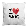 i love meat Throw Pillow