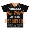 papa the man the myth best papa ever All Over Men's T-shirt