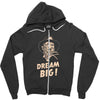 dream big Zipper Hoodie