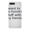 hoodrat stuff with my friends iPhone 7 Plus Case