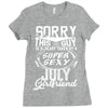 This Guy Is Taken By A Super Sexy July Girlfriend Ladies Fitted T-Shirt