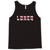 humorous loner Tank Top