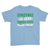 christmas so hard santas elves wanna find me Youth Tee