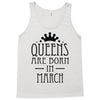 queens are born in march (2) Tank Top