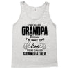 I'm Called Grandpa Because I'm Way Too Cool To Be Called Grandfather Tank Top