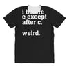 i before e except after c All Over Women's T-shirt