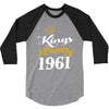 kings are born in 1961 3/4 Sleeve Shirt