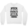 My Grandma Totally Most Favorite History Forever Crewneck Sweatshirt