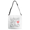love my dad Adjustable Strap Totes