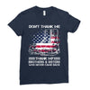 Veteran Don't Thank Me Thank My Brothers &amp; Sisters Who Never Came Back Ladies Fitted T-Shirt