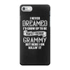 Perfect Freakin Grammy iPhone 7 Case