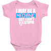 i may be a mechanic Baby Onesie