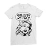 oh my god i am so retro Ladies Fitted T-Shirt