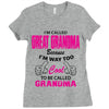 I&rsquo;m Called Great Grandma Because I&rsquo;m Way Too Cool To Be Called Gra Ladies Fitted T-Shirt