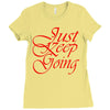 just keep going Ladies Fitted T-Shirt