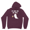 Im Here For The Booz Hoodie