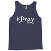 i pray 2 god Tank Top