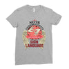 who knows sign language Ladies Fitted T-Shirt