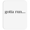 gotta run Mousepad