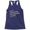 let trans women live Racerback Tank