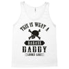 This Is What A Badass Daddy Looks Like Tank Top