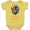 work hard Baby Onesie