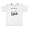 i'm not clumsy Toddler T-shirt