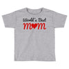 world  best mum Toddler T-shirt