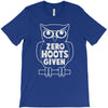 zero hoots given T-Shirt