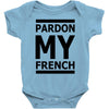pardon my french Baby Onesie