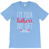 I'm Your Father's Day Gift Mom Says You're Welcome T-Shirt