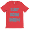 busy doing nothing girls T-Shirt