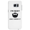 im sexy and i grow it Samsung Galaxy S7 Edge