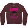 I&rsquo;m Called Auntie Because I&rsquo;m Way Too Cool To Be Called Grandma Crewneck Sweatshirt