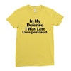 In My Defense I Was Left Unsupervised Ladies Fitted T-Shirt
