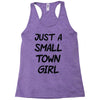 just a small town girl Racerback Tank