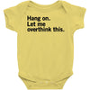 Hang on. Let me overthink this. Baby Onesie