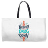 nobody can drag me down Weekender Totes