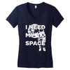 need my space Women's V-Neck T-Shirt