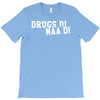 drugs di maa di T-Shirt