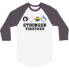 Stronger Together 3/4 Sleeve Shirt