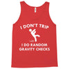 i dont trip Tank Top